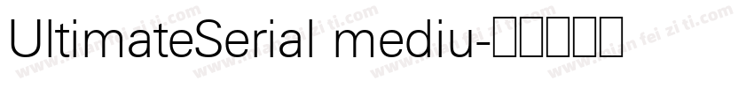 UltimateSerial mediu字体转换